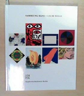 Sammlung Hans + Uschi Welle. Eine Schenkung zeitgenössischer Graphik 1950 - 2000 an das Berliner Kupferstichkabinett. Books
