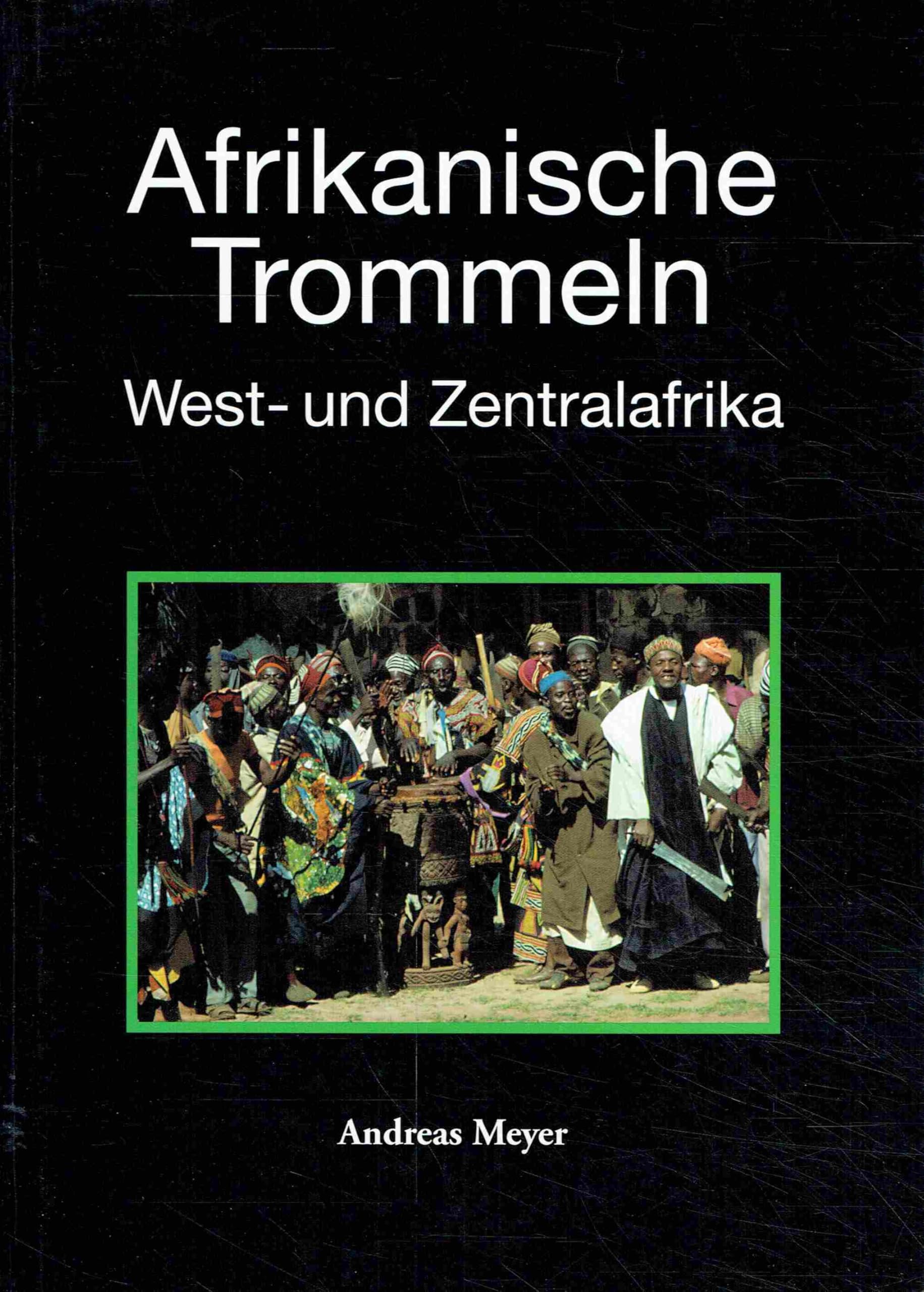 Afrikanische Trommeln. West- und Zentralafrika. Veröffentlichungen des Museums für Völkerkunde Berlin. Neue Folge 65, Abt. Musiktheorie IX. Books