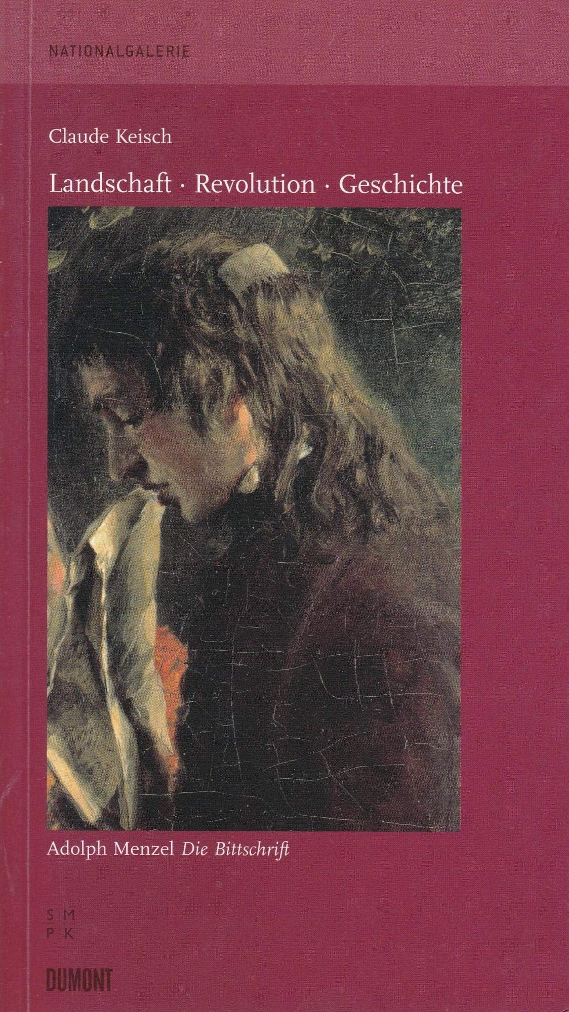Landschaft, Revolution, Geschichte. Adolph Menzel - Die Bittschrift Film, Art & Culture