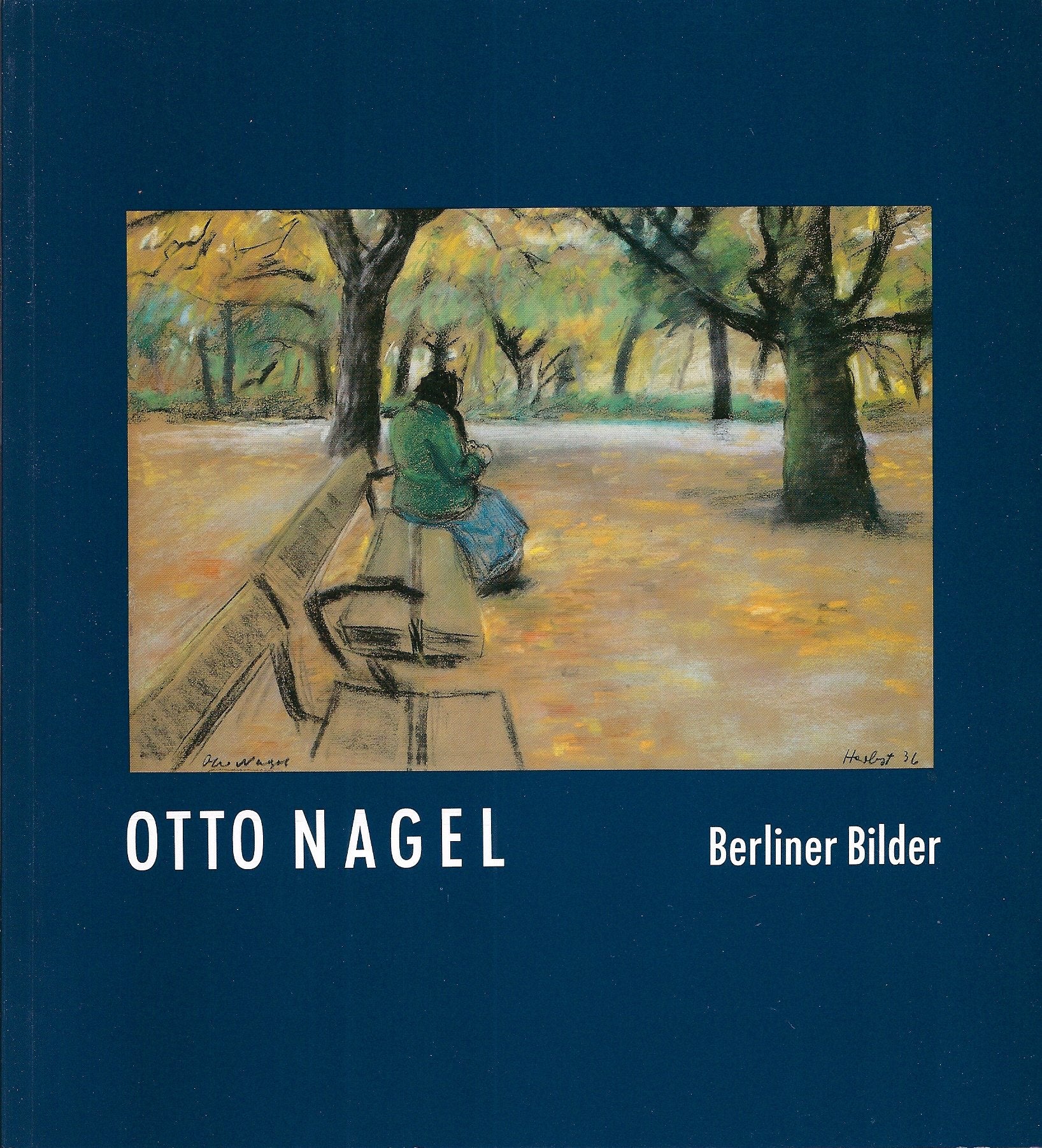 Otto Nagel: Berliner Bilder. Zum 100. Geburtstag des Künstlers Books