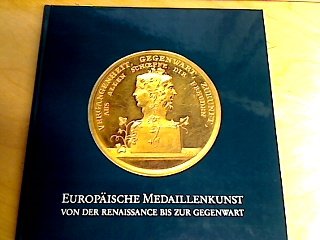 Europäische Medaillenkunst von der Renaissance bis zur Gegenwart. Social Sciences