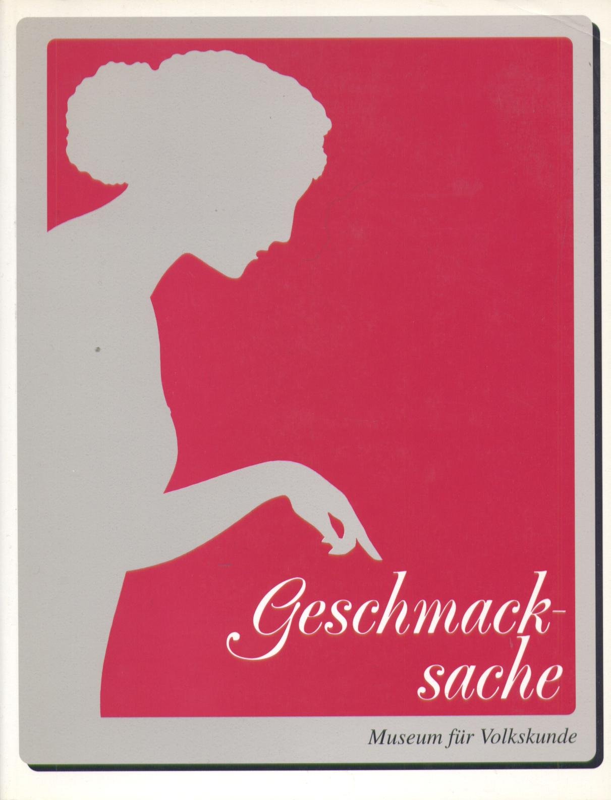 Geschmackssache. Kochbücher aus dem Museum für Volkskunde Books
