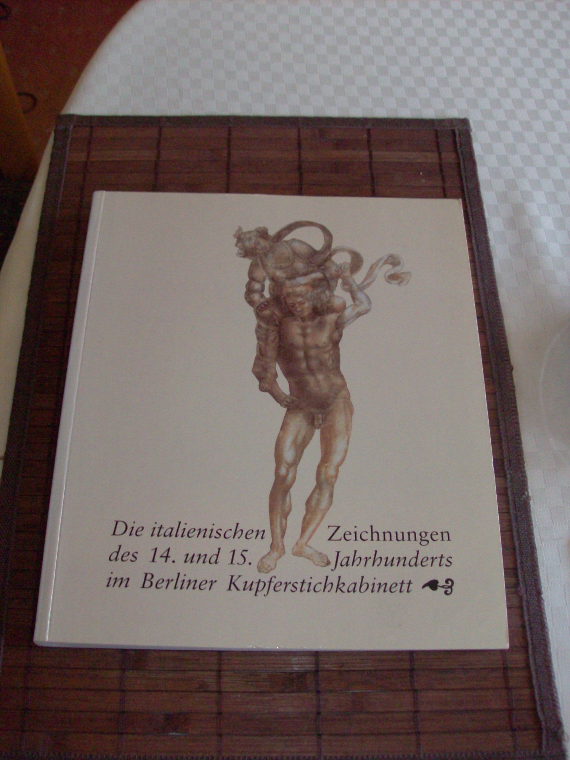 Die italienischen Zeichnungen des 14. und 15. Jahrhunderts im Berliner Kupferstichkabinett. Kritischer Katalog. Foreign Languages ​​& Dictionaries