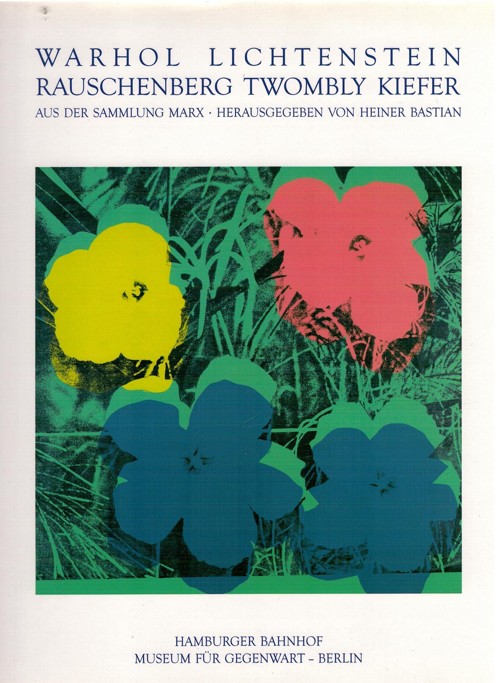 Andy Warhol, Roy Lichtenstein, Robert Rauschenberg, Cy Twombly, Anselm Kiefer: Aus der Sammlung Marx Film, Art & Culture