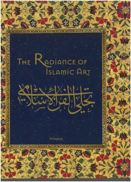 The Radiance of Islamic Art book
