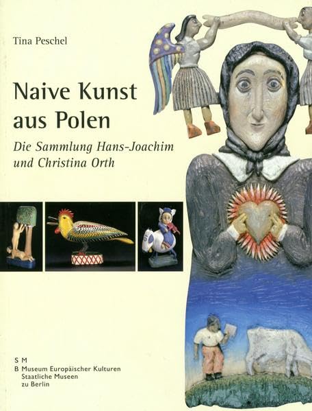 Naive Kunst aus Polen: Die Sammlung Hans-Joachim und Christina Orth Film, Art & Culture