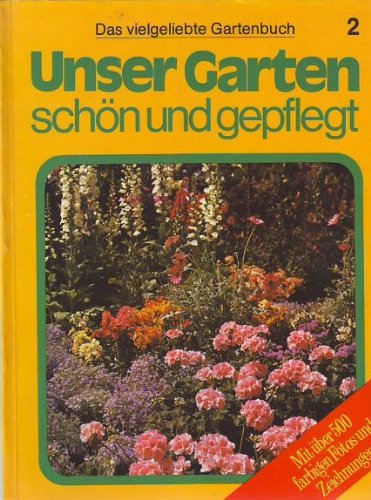 Unser Garten schön und gepflegt - Band 2 ( Mai bis Juni ) Books
