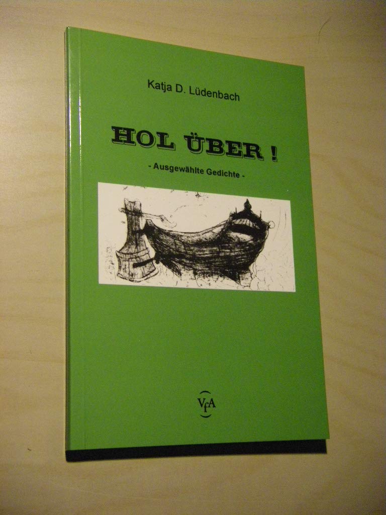 Hol über ! Ausgewählte Gedichte Books