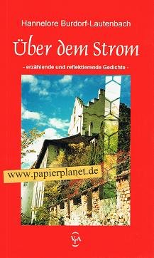 Über dem Strom . Erzählende und reflektierende Gedichte . (3886112691) Books