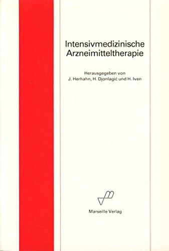 Intensivmedizinische Arzneimitteltherapie Medicine