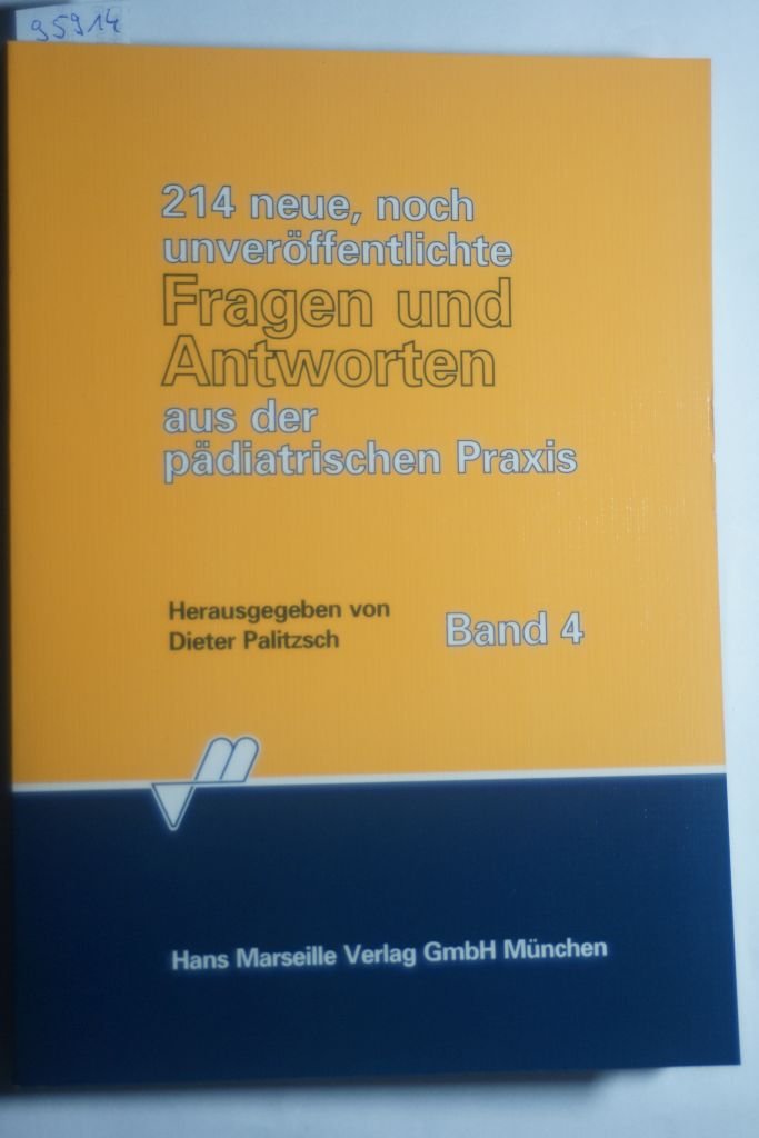 214 neue, noch unveröffentlichte Fragen und Antworten aus der pädiatrischen Praxis. Medicine