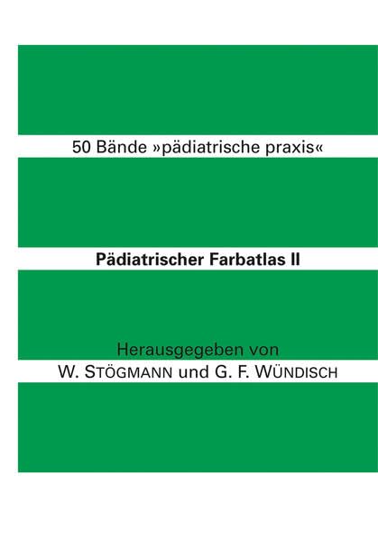 Pädiatrischer Farbatlas, Bd.2, Fünfzig Bände 'Pädiatrische Praxis' Medicine
