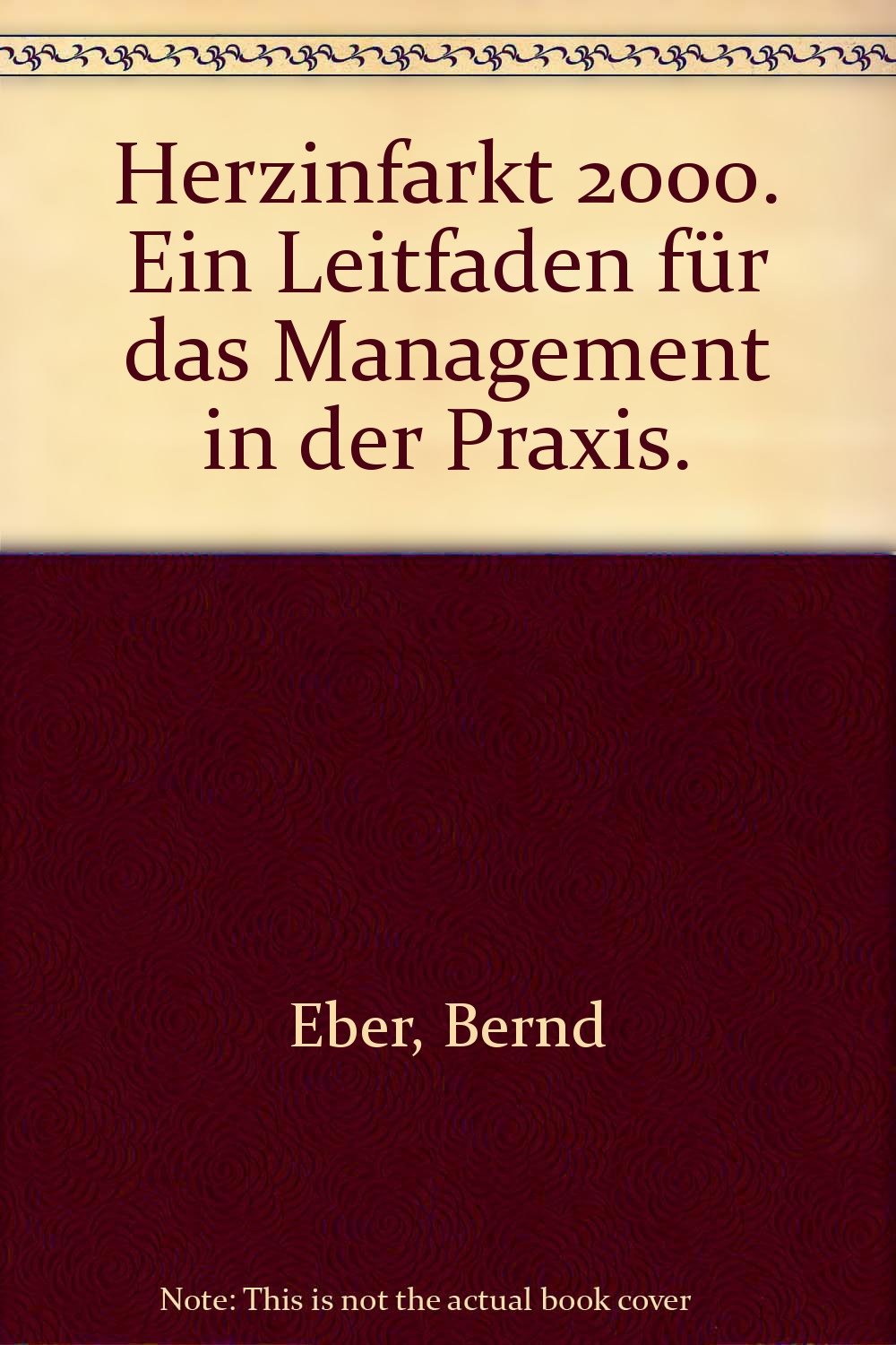 Herzinfarkt 2000: Ein Leitfaden für das Management in der Praxis Medicine