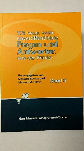 175 neue, noch unveröffentlichte Fragen und Antworten aus der Praxis Band 6 Books