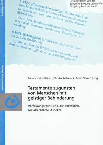 Testamente zugunsten von Menschen mit geistiger Behinderung: Verfassungsrechtliche, zivilrechtliche, sozialrechtliche Aspekte Law