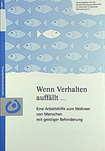 Wenn Verhalten auffällt: Eine Arbeitshilfe zum Wohnen von Menschen mit geistiger Behinderung Study Guides