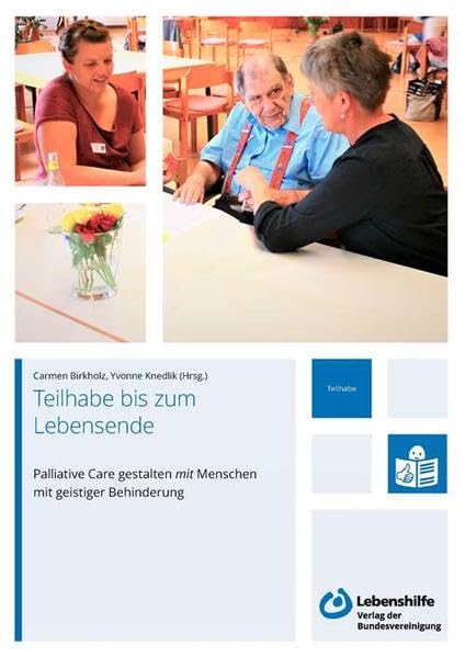 Teilhabe bis zum Lebensende: Palliative Care gestalten mit Menschen mit Behinderung book