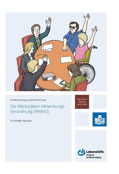 Die Werkstätten-Mitwirkungs-Verodnung (WMVO): In leichter Sprache Books
