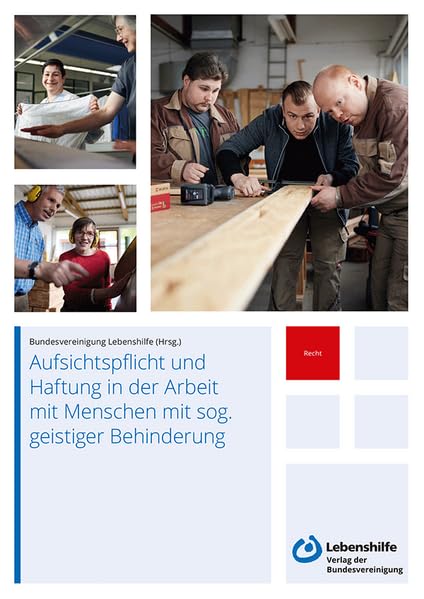 Aufsichtspflicht und Haftung in der Arbeit mit Menschen mit sog. geistiger Behinderung Law