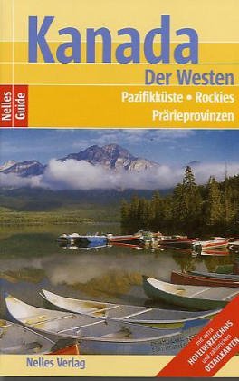 Nelles Guide, Kanada, Nordwesten, Pazifikküste, Rockies, Prärieprovinzen Books