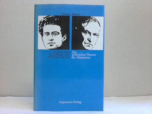 Zur politischen Theorie des Marxismus - Bauer und Gramsci Philosophy