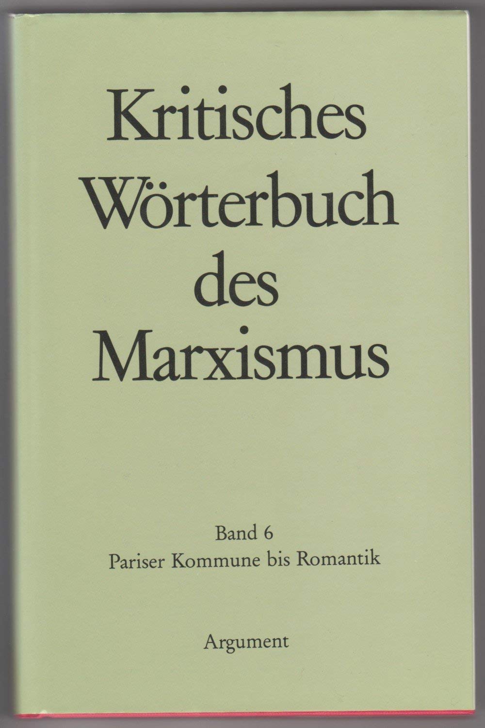 Kritisches Wörterbuch des Marximus, Band 6. Pariser Kommune bis Romantik Foreign Languages ​​& Dictionaries