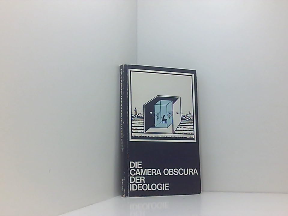Die Camera obscura der Ideologie: Philosophie - Ökonomie - Wissenschaft (Argument Sonderband: Neue Folge) Philosophy