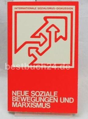 Neue soziale Bewegungen und Marxismus (Internationale Sozialismus-Diskussion) Politics & History