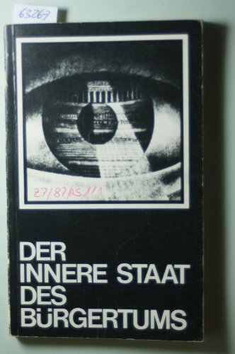 Der innere Staat des Bürgertums: Studien zur Entstehung bürgerlicher Hegemonie-Apparate im 17. und 18. Jahrhundert (Argument Sonderband: Neue Folge) Books
