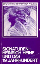 Heinrich Heine und das neunzehnte Jahrhundert: Signaturen: Neue Beiträge zur Forschung (Literatur im historischen Prozess) Art & Literature Books