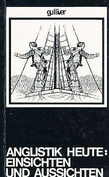 Gulliver. Deutsch-Englische Jahrbücher / Anglistik heute: Einsichten, Aussichten (Argument Sonderband: Neue Folge) Professional & Reference Books