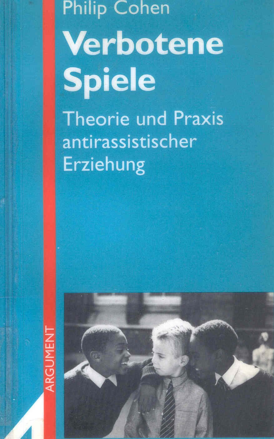 Verbotene Spiele: Theorie und Praxis antirassistischer Erziehung (Argument Sonderband: Neue Folge) Law