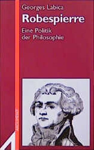 Robespierre: Eine Politik der Philosophie (Argument Sonderband: Neue Folge) Philosophy