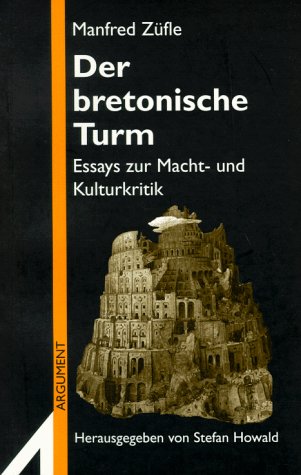 Der bretonische Turm: Essays zur Macht- und Kulturkritik (Argument Sonderband: Neue Folge) Law