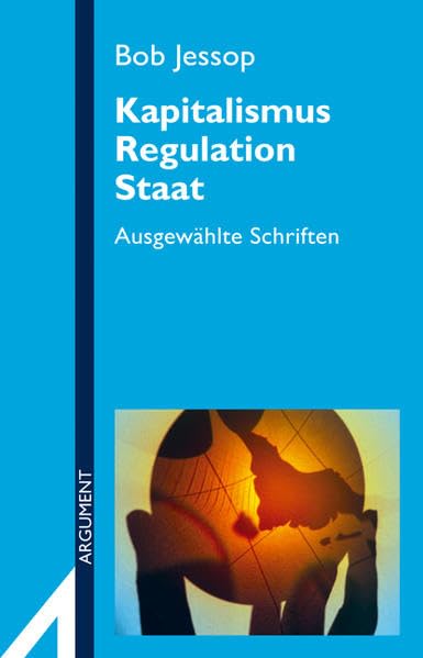 Kapitalismus, Regulation, Staat: Ausgewählte Schriften (Argument Sonderband: Neue Folge) Law