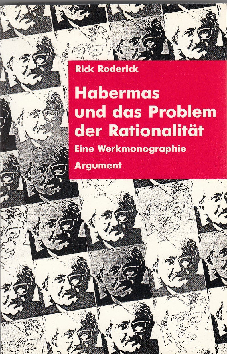 Habermas und das Problem der Rationalität: Eine Werkmonographie Social Sciences