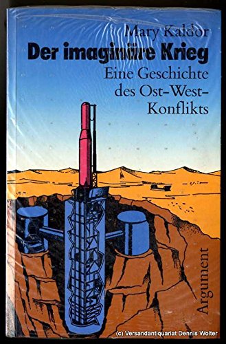 Der imaginäre Krieg: Eine Geschichte des Ost-West-Konflikts Politics & History