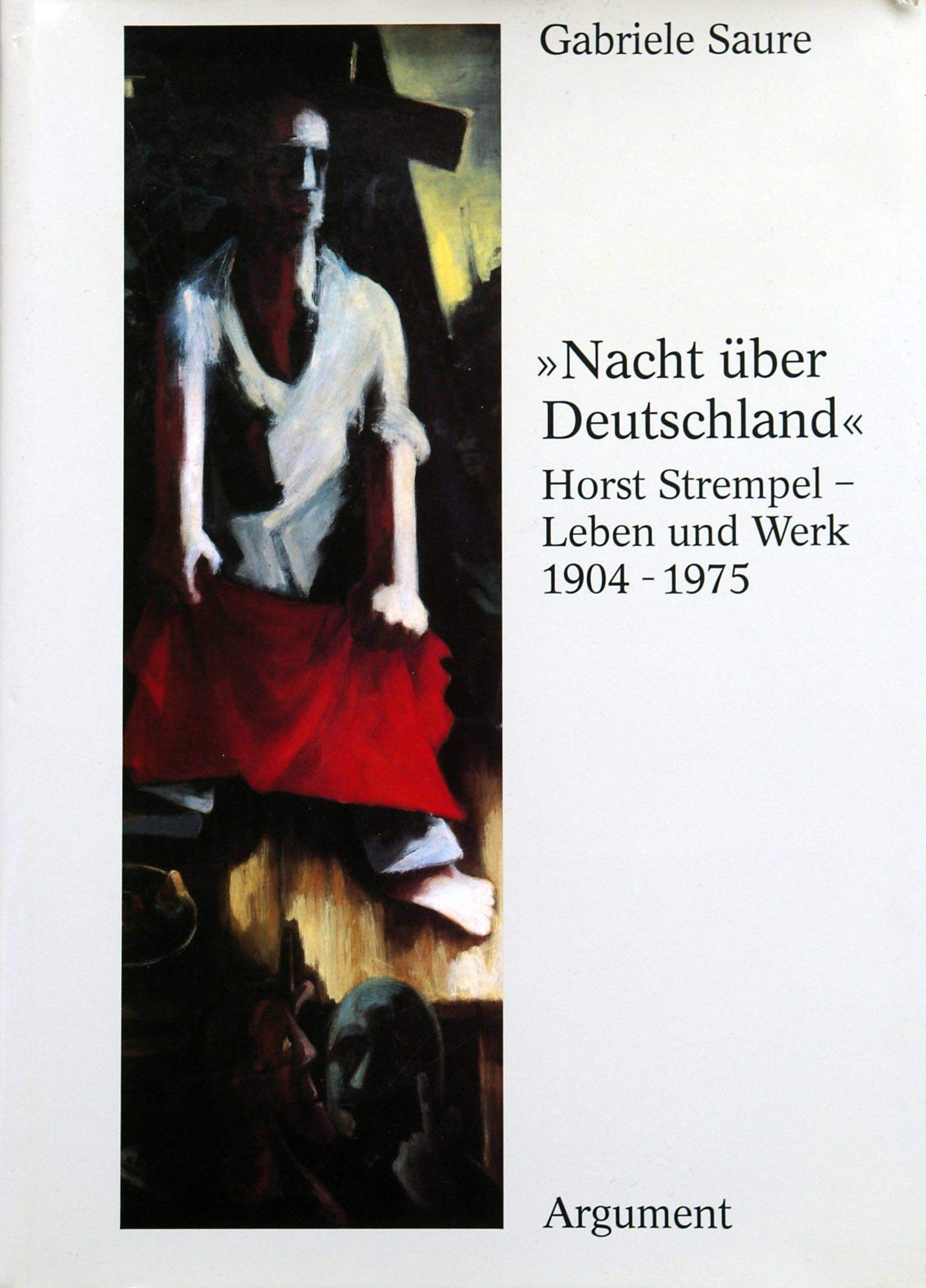 Nacht über Deutschland: Horst Strempel - Leben und Werk (Schriften der Guernica-Gesellschaft) Film, Art & Culture