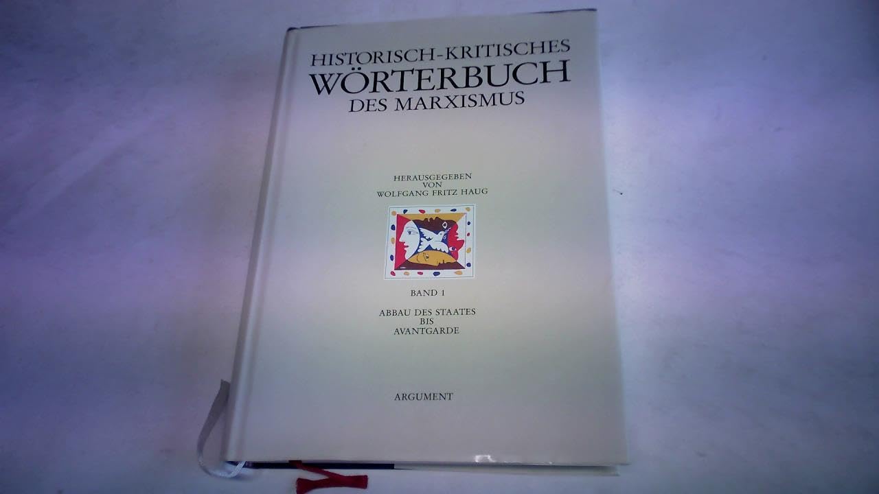 Historisch-kritisches Wörterbuch des Marxismus, Bd.1, Abbau des Staates bis Avantgarde Philosophy