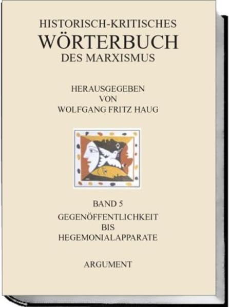 Historisch-kritisches Wörterbuch des Marxismus, Bd.5, Gegenöffentlichkeit bis Hegemonialapparate Philosophy