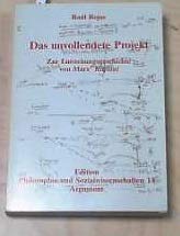 Das unvollendete Projekt: Zur Entstehungsgeschichte von Marx' "Kapital" (Edition Philosophie und Sozialwissenschaften) Social Sciences