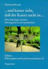 ... und keiner sieht, dass der Kaiser nackt ist: Über Ideologie und das Ideologische in der Sozialarbeit (Edition Philosophie und Sozialwissenschaften, Band 34) Social Sciences