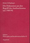 Die Diskussion um den Begriff des Antifaschismus seit 1989/90 (Edition Philosophie und Sozialwissenschaften) Law
