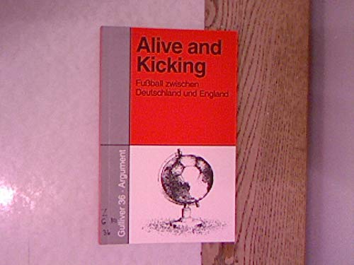 Gulliver 36. Alive and Kicking. Fußball zwischen Deutschland und England Politics & History