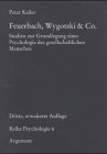 Feuerbach, Wygotski und Co: Studien zur Grundlegung einer Psychologie des gesellschaftlichen Menschen (Reihe Psychologie) Psychology