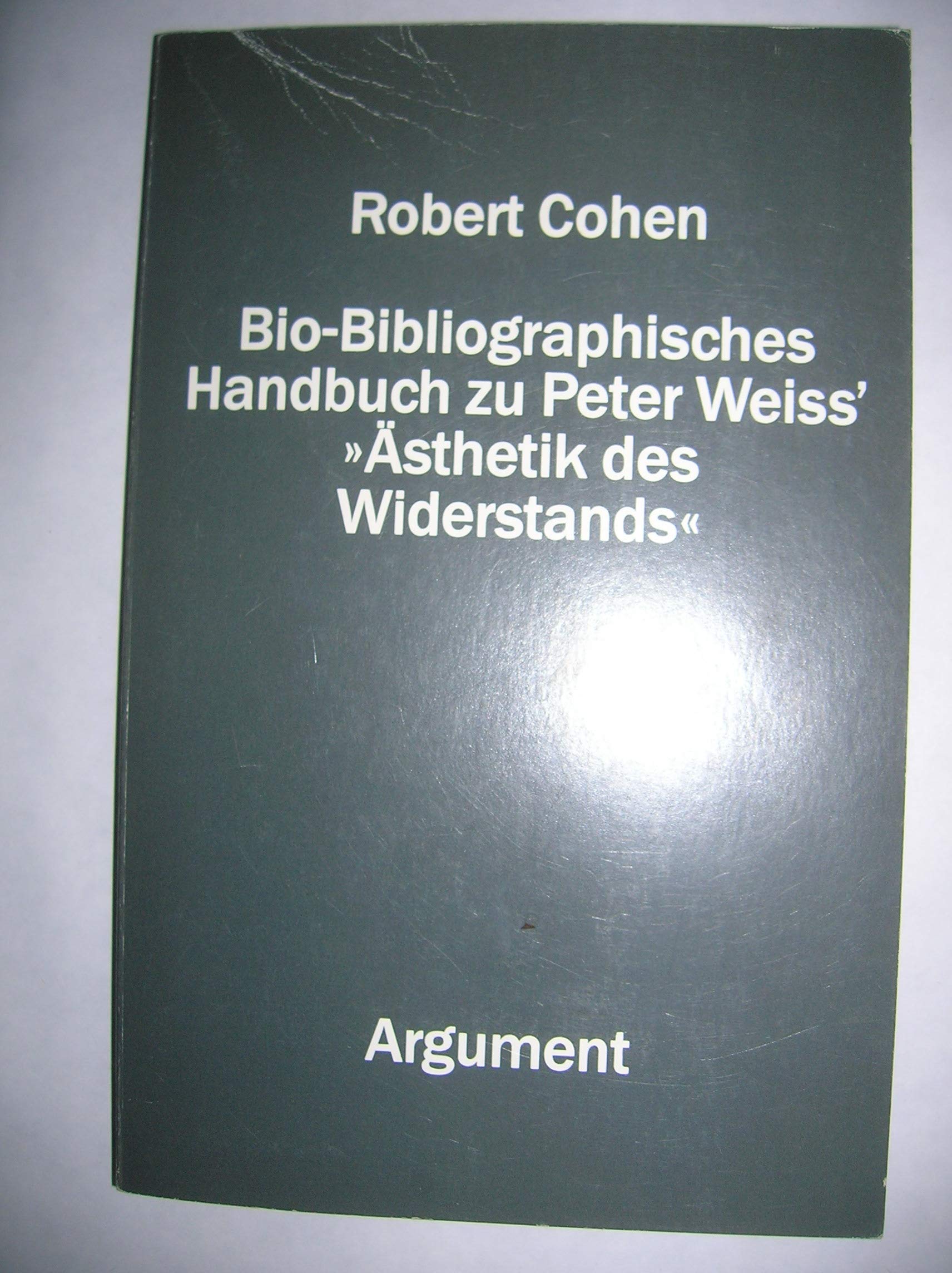 Bio-bibliographisches Handbuch zu Peter Weiss' "Ästhetik des Widerstands (Argument-Studienhefte SH) Books