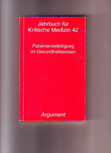 Jahrbuch für kritische Medizin und Gesundheitswissenschaften / Patientenbeteiligung im Gesundheitswesen Medicine