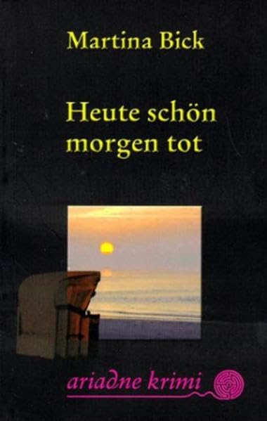 Heute schön, morgen tot (Ariadne Krimi) Contemporary literature