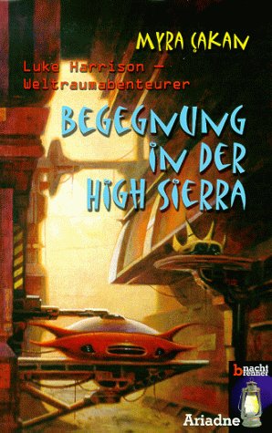 Luke Harrison - Weltraumabenteurer: Begegnung in der High Sierra (Nachtbrenner) Novels & Short Stories