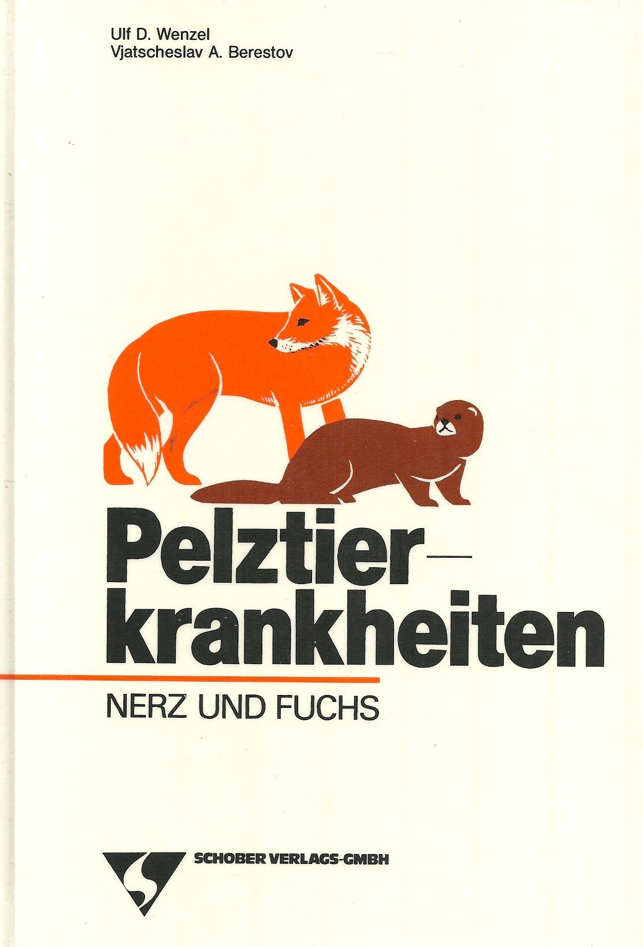 Pelztierkrankheiten, Nerz und Fuchs: Ursachen, Merkmale, Bekämpfung und Verhütung wichtiger Erkrankungen Books